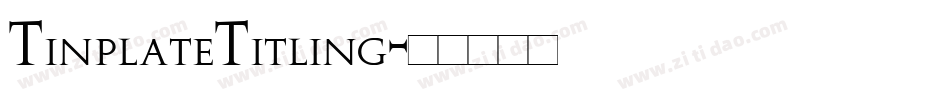 TinplateTitling字体转换