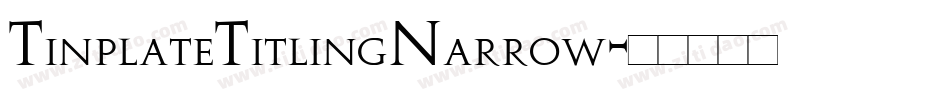 TinplateTitlingNarrow字体转换