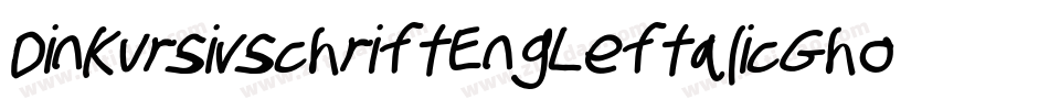 DinKursivschriftEngLeftalicGhost-62Rv字体转换