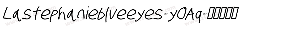 Lastephanieblueeyes-y0Aq字体转换