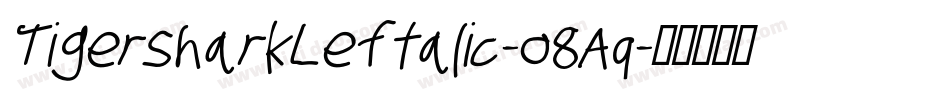 TigersharkLeftalic-o8Aq字体转换