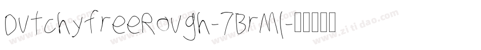 DutchyfreeRough-7BrMl字体转换