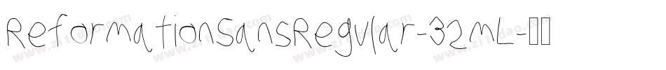 ReformationSansRegular-32mL字体转换