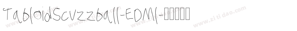TabloidScuzzball-EDMl字体转换
