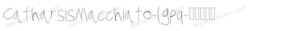 CatharsisMacchiato-lgpq字体转换