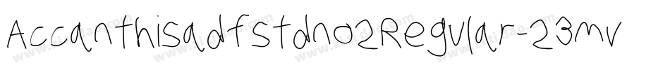 Accanthisadfstdno2Regular-23mv字体转换