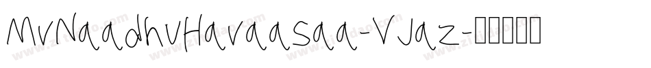 MvNaadhuHavaasaa-VJaz字体转换