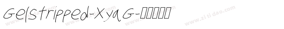 Gelstripped-XyaG字体转换