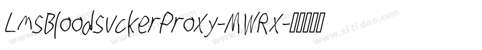 LmsBloodsuckerProxy-MWRx字体转换