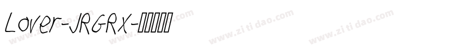 Lover-JRGRx字体转换 Lover-JRGRx字体转换