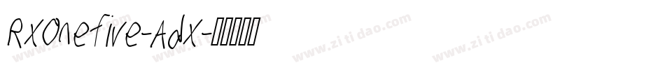 RxOnefive-Adx字体转换 RxOnefive-Adx字体转换