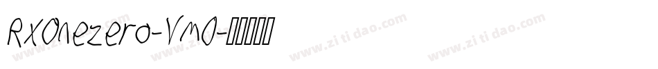RxOnezero-Vm0字体转换 RxOnezero-Vm0字体转换