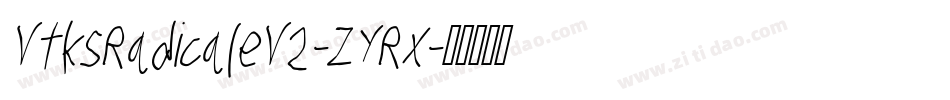 VtksRadicaleV2-ZYRx字体转换