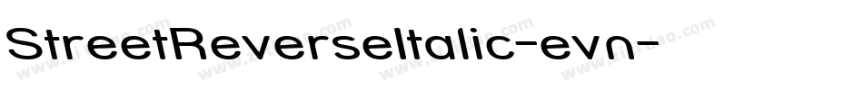StreetReverseItalic-evn字体转换