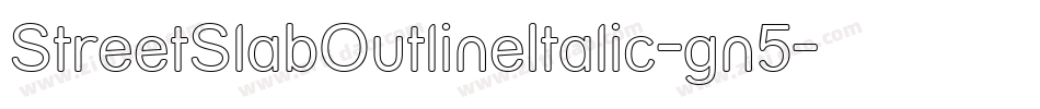 StreetSlabOutlineItalic-gn5字体转换