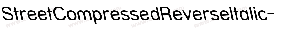 StreetCompressedReverseItalic-PmZ字体转换