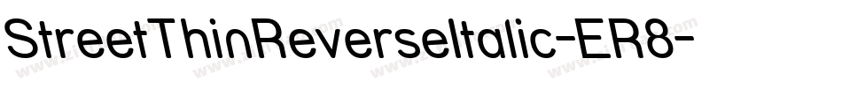 StreetThinReverseItalic-ER8字体转换