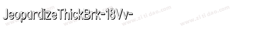 JeopardizeThickBrk-18Vv字体转换