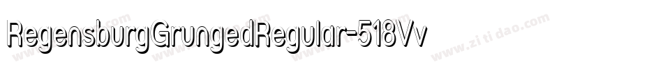 RegensburgGrungedRegular-518Vv字体转换