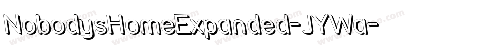 NobodysHomeExpanded-JYWa字体转换