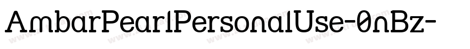 AmbarPearlPersonalUse-0nBz字体转换