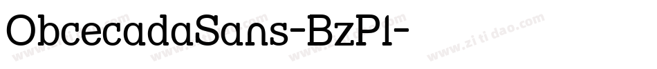ObcecadaSans-BzPl字体转换