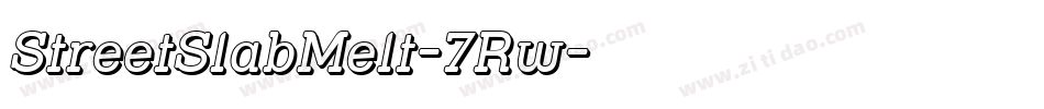 StreetSlabMelt-7Rw字体转换
