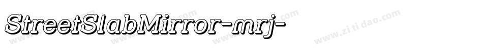 StreetSlabMirror-mrj字体转换