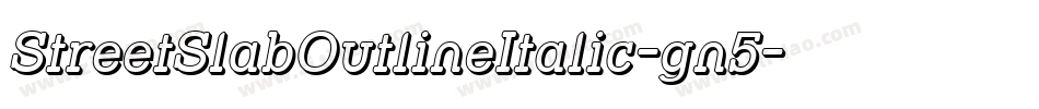StreetSlabOutlineItalic-gn5字体转换