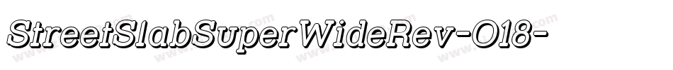 StreetSlabSuperWideRev-O18字体转换
