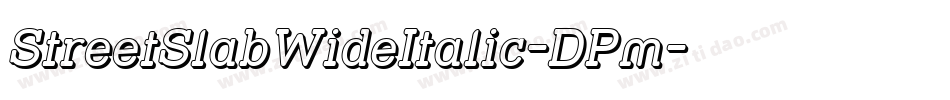 StreetSlabWideItalic-DPm字体转换