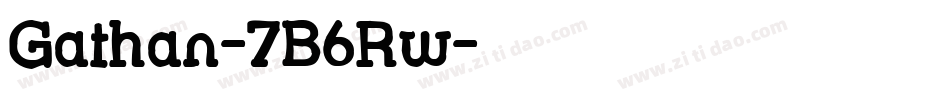 Gathan-7B6Rw字体转换