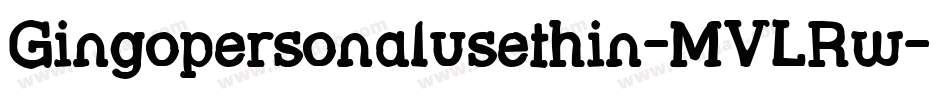 Gingopersonalusethin-MVLRw字体转换