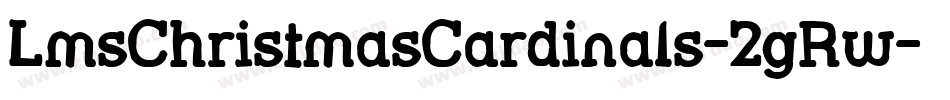 LmsChristmasCardinals-2gRw字体转换