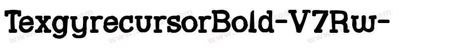 TexgyrecursorBold-V7Rw字体转换