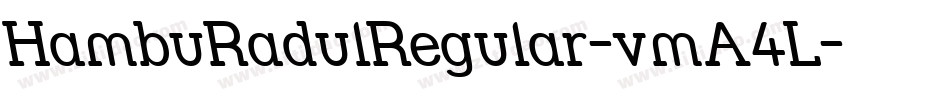 HambuRadulRegular-vmA4L字体转换 HambuRadulRegular-vmA4L字体转换