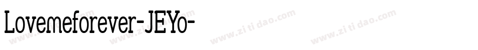 Lovemeforever-JEYo字体转换