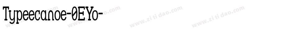 Typeecanoe-0EYo字体转换