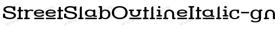 StreetSlabOutlineItalic-gn5字体转换