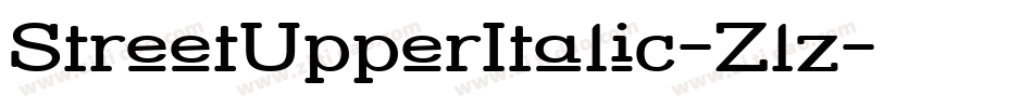 StreetUpperItalic-Zlz字体转换