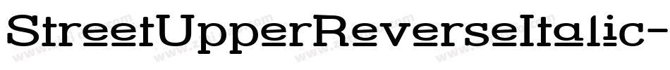 StreetUpperReverseItalic-3K8字体转换 StreetUpperReverseItalic-3K8字体转换