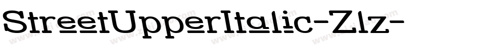 StreetUpperItalic-Zlz字体转换