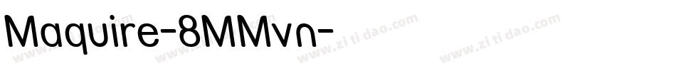 Maquire-8MMvn字体转换