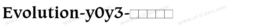 Evolution-y0y3字体转换