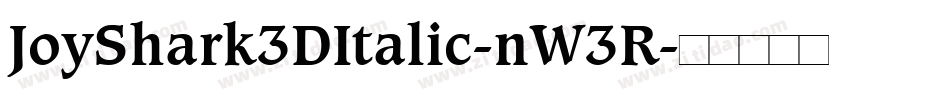JoyShark3DItalic-nW3R字体转换