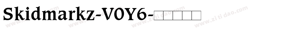 Skidmarkz-V0Y6字体转换 Skidmarkz-V0Y6字体转换