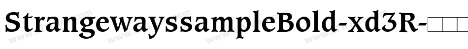 StrangewayssampleBold-xd3R字体转换