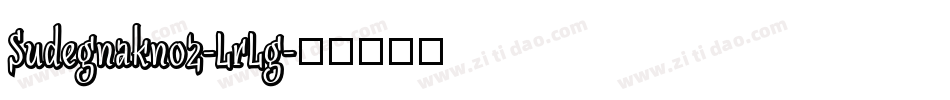 Sudegnakno2-LrLg字体转换