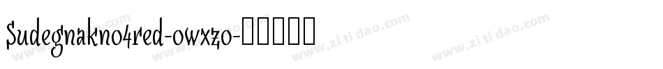 Sudegnakno4red-owxzo字体转换
