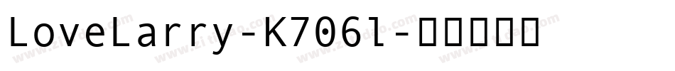 LoveLarry-K706l字体转换